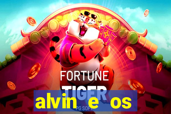 alvin e os esquilos 3 filme completo dublado